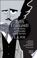 Tutti i racconti del mistero, dell'incubo e del terrore. Ediz. integrale