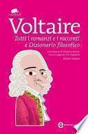 Tutti i romanzi e i racconti e Dizionario filosofico