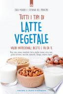 Tutti i tipi di latte vegetale