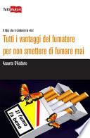 Tutti i vantaggi del fumatore per non smettere di fumare mai