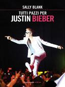 Tutti pazzi per Justin Bieber