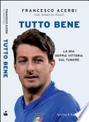 Tutto bene. La mia doppia vittoria sul tumore