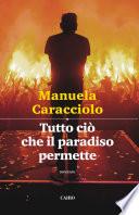 Tutto ciò che il paradiso permette