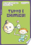 Tutto è chimica
