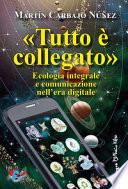 «Tutto è collegato». Ecologia integrale e comunicazione nell'era digitale