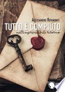 Tutto è compiuto nell'imprevedibile ritorno