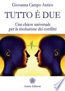 Tutto è due