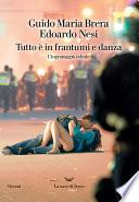 Tutto è in frantumi e danza