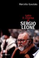 Tutto il cinema di Sergio Leone