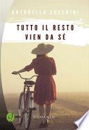 Tutto il resto vien da sé