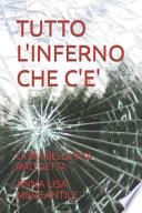 Tutto l'inferno Che C'e'