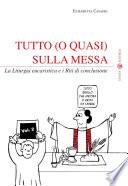 Tutto (o quasi) sulla Messa