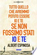 Tutto quello che avremmo potuto essere io e te, se non fossimo stati io e te