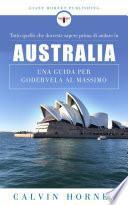 Tutto quello che dovreste sapere prima di andare in Australia