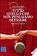 Tutto quello che non pensavamo di essere