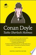 Tutto Sherlock Holmes. Ediz. integrale