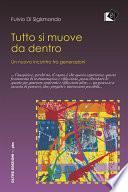 Tutto si muove da dentro - Un nuovo incontro tra generazioni