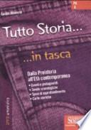 Tutto storia. Dalla preistoria all'età contemporanea