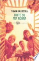 Tutto su mia nonna
