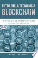 Tutto Sulla Tecnologia Blockchain
