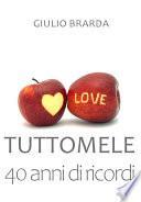 TUTTOMELE 40 anni di ricordi