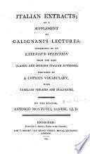 Twenty four Lectures on the Italian Language by Mr. G. ... Second edition, enlarged ... by ... A. Montucci. (Italian Extracts: or, a Supplement to G.'s Lectures ... preceded by a ... vocabulary. ... By the Editor, A. Montucci.).