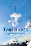 Twin Flames. Il viaggio delle Fiamme Gemelle