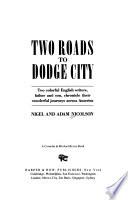 Two Roads to Dodge City