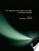 U.S. Supreme Court Cases on Gender and Sexual Equality