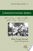 «Ubbidientissimo servo». Don Luigi Savaré. Il prete dei giovani