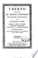 Uberto ossia Le serate d'inverno pei buoni contadini di Francesco Tecini arciprete e decano di pergine ... volume 1. °-2.]