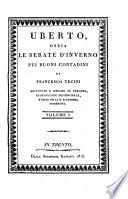 Uberto, ossia Le serate d'inverno pei buoni contadini di Francesco Tecini ... Volume primo [-secondo]