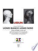 Ubun. Uomo bianco Uomo nero