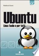 Ubuntu Linux. Linux facile per tutti