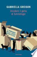 Ucciderò il gatto di Schrödinger