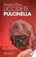 Uccidete Pulcinella