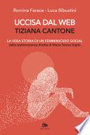 Uccisa dal web: Tiziana Cantone