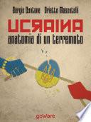 Ucraina, anatomia di un terremoto