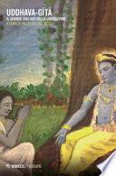 Uddhava-Gita. Il grande dialogo della liberazione