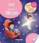 Uffa una sorellina!