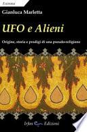 Ufo e alieni. Ediz. integrale