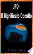 UFO - Il Significato Occulto