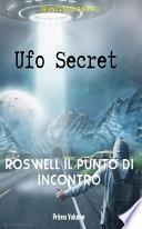Ufo secret: Roswell il punto di incontro