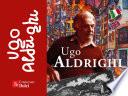 Ugo Aldrighi (Brescia 1917 - Brescia 2003)