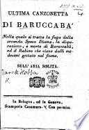 Ultima canzonetta di Baruccabà. Nella quale si tratta la fuga della seconda sposa Diana, la disperazione e morte del detto Baruccabà, etc