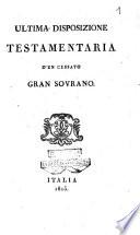 Ultima disposizione testamentaria d'un cessato gran sovrano