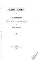 Ultimi scritti di F.D. Guerrazzi ; con una prefazione di E.-A. Brigidi