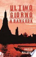 Ultimo Giorno a Bangkok