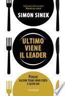 Ultimo viene il leader. Perché alcuni team sono coesi e altri no