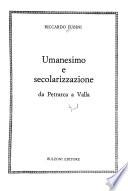Umanesimo e secolarizzazione da Petrarca a Valla